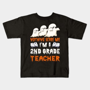 Nothing Scare Me Ghosts 2nd grade teacher Halloween Kids T-Shirt